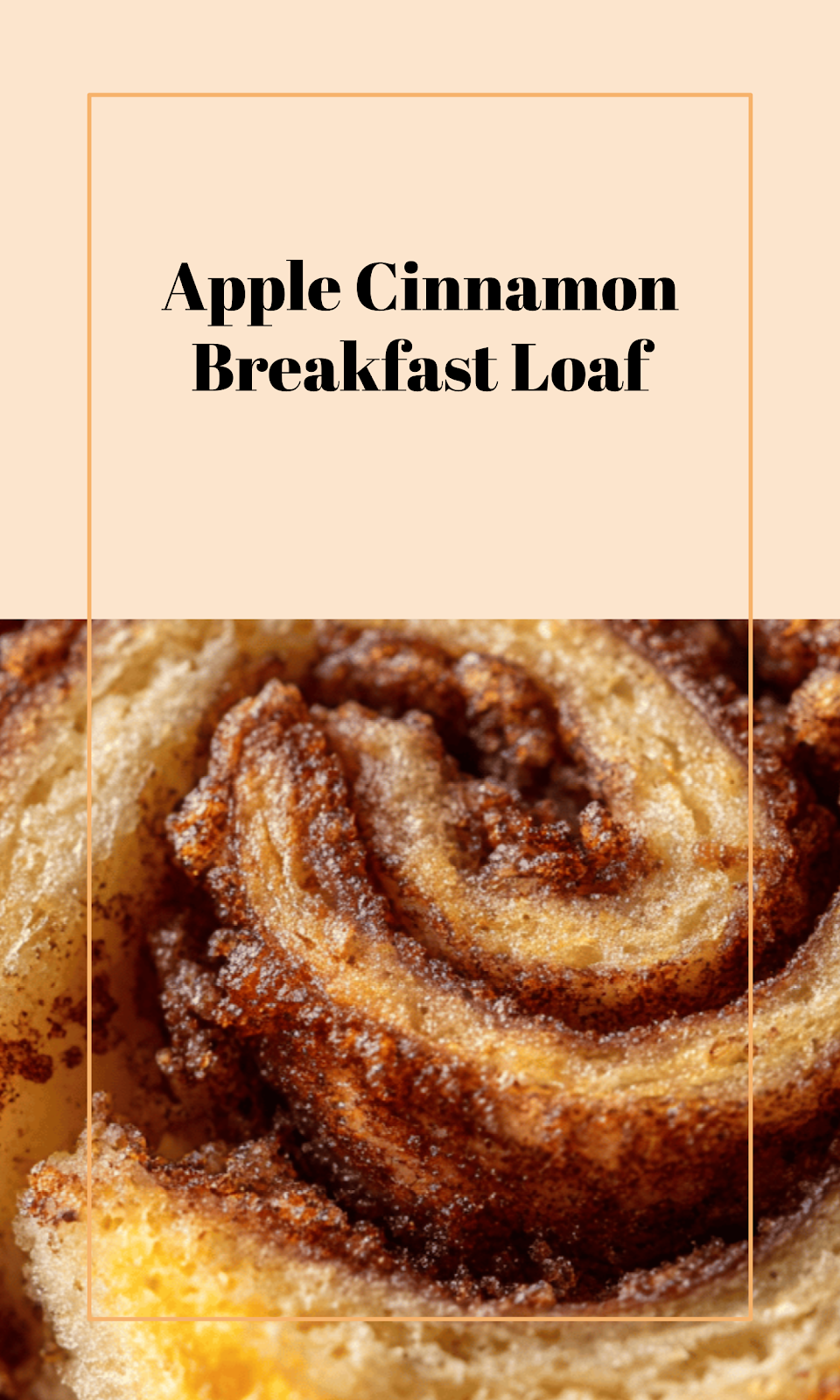 Apple Cinnamon Swirl Breakfast Loaf