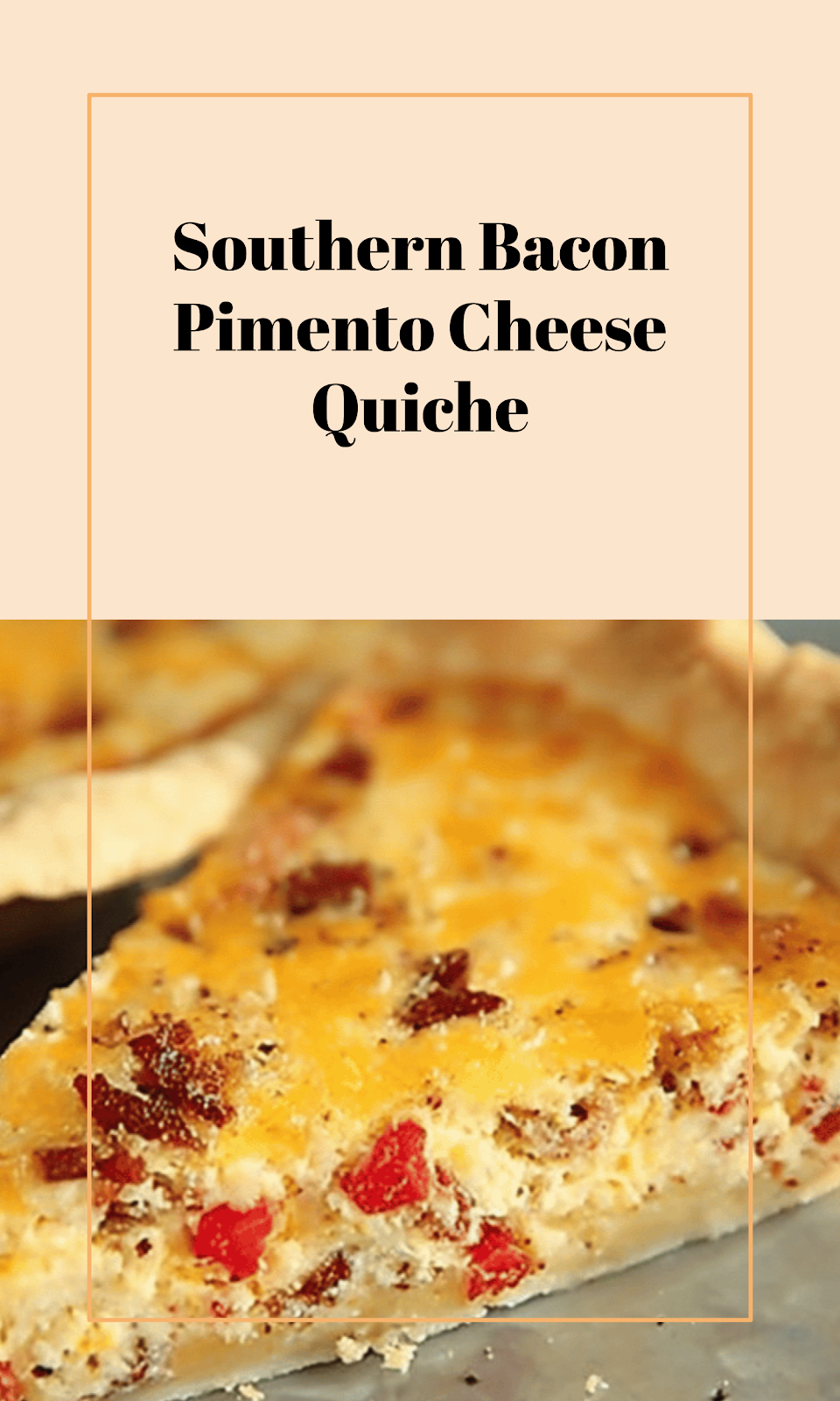 Bacon Pimento Cheese Quiche with Southern Flair