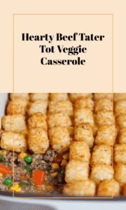 Beefy Tater Tot Veggie Bake Without Canned Soup