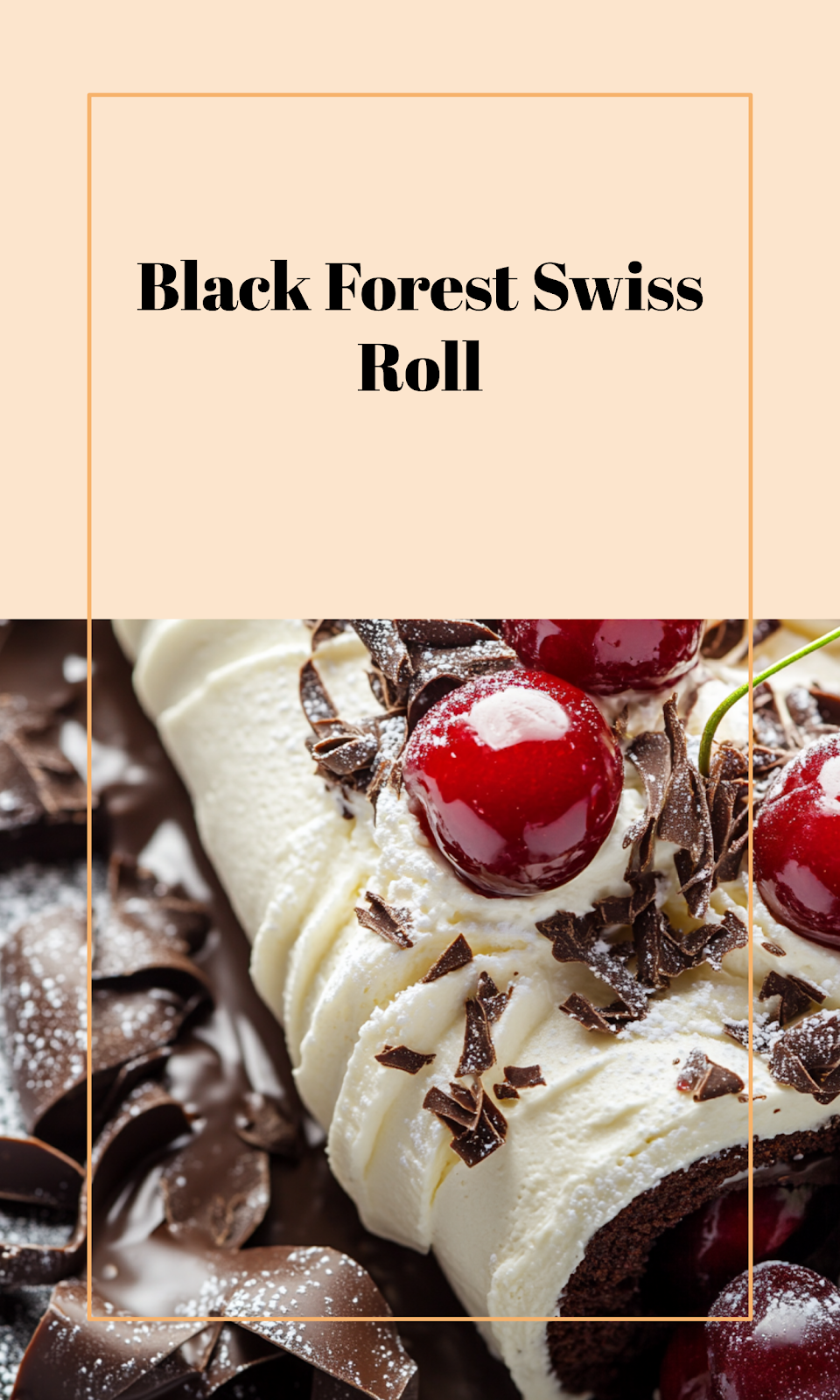 Black Forest Roll Cake