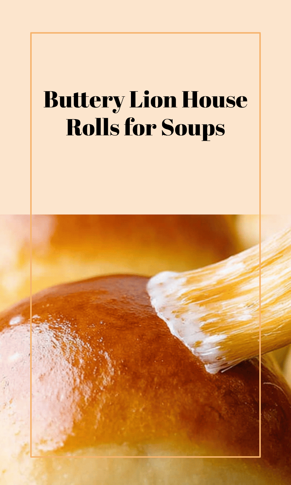 Buttery Soft Lion House Rolls for Soups and Gravy