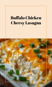 Cheesy Buffalo Chicken Lasagna