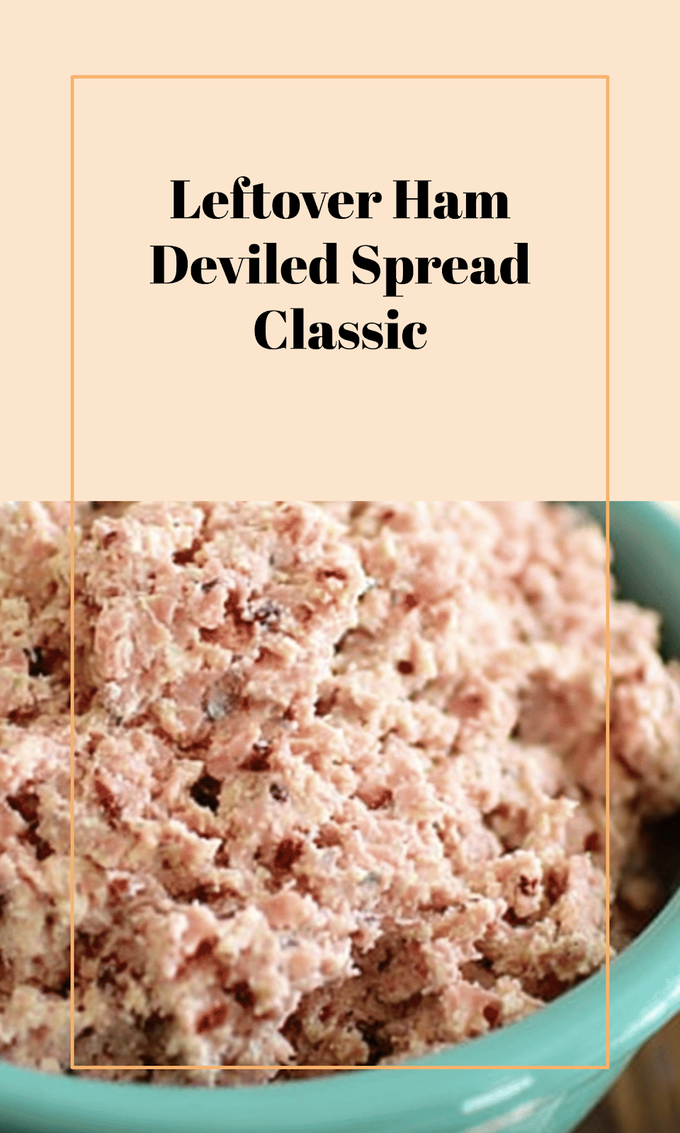 Classic Deviled Ham Spread for Leftovers