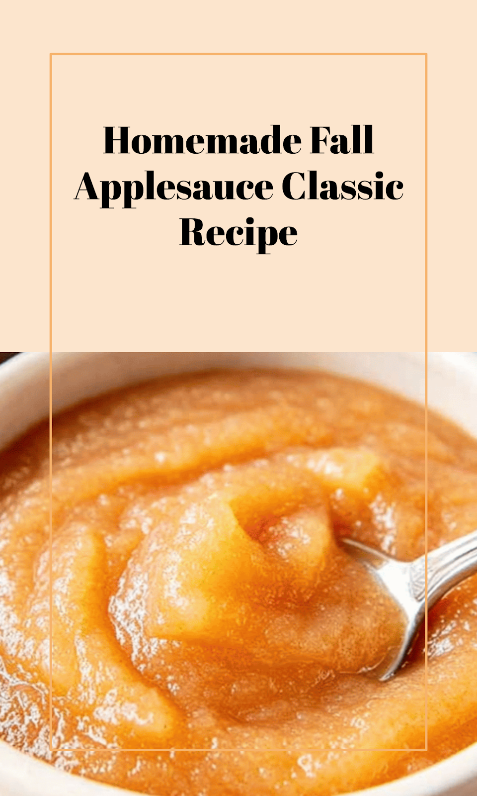 Classic Homemade Applesauce for Fall