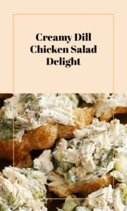 Creamy Dill Pickle Chicken Salad Delight