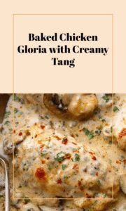 Creamy Tangy Baked Chicken Gloria
