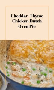 Dutch Oven Cheddar-Thyme Chicken Pot Pie