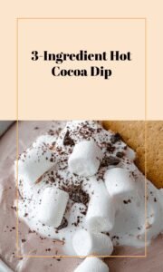 Easy 3-Ingredient Hot Cocoa Dip