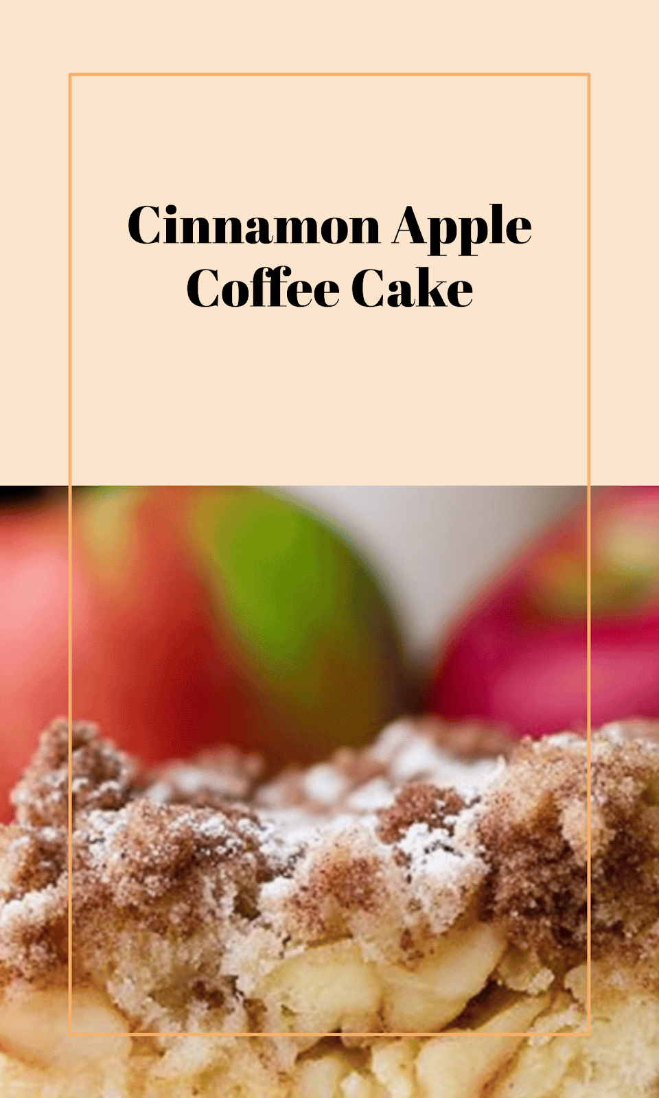 Easy Apple Coffee Cake with Cinnamon Topping