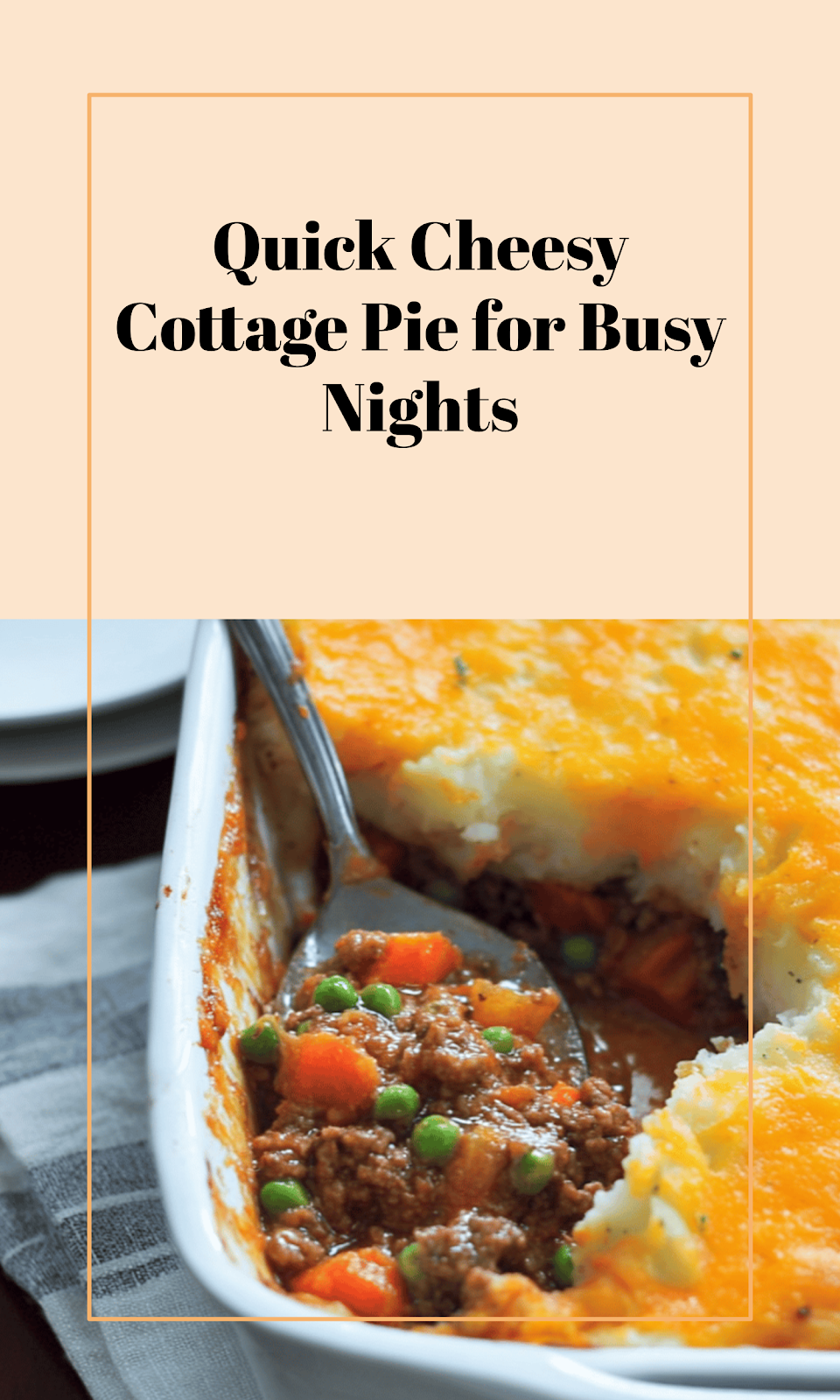 Easy Cheesy Cottage Pie for Busy Nights