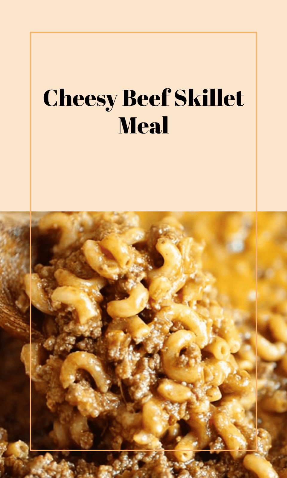 Easy Cheesy Hamburger Skillet Dinner