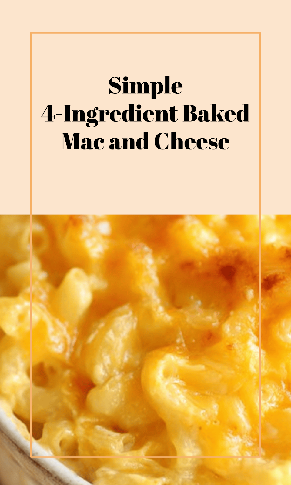 Easy Creamy 4-Ingredient Baked Mac and Cheese