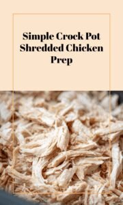 Easy Crock Pot Shredded Chicken for Meal Prep