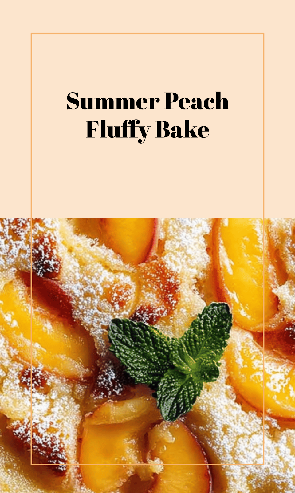Fluffy Baked Peach Delight for Summer