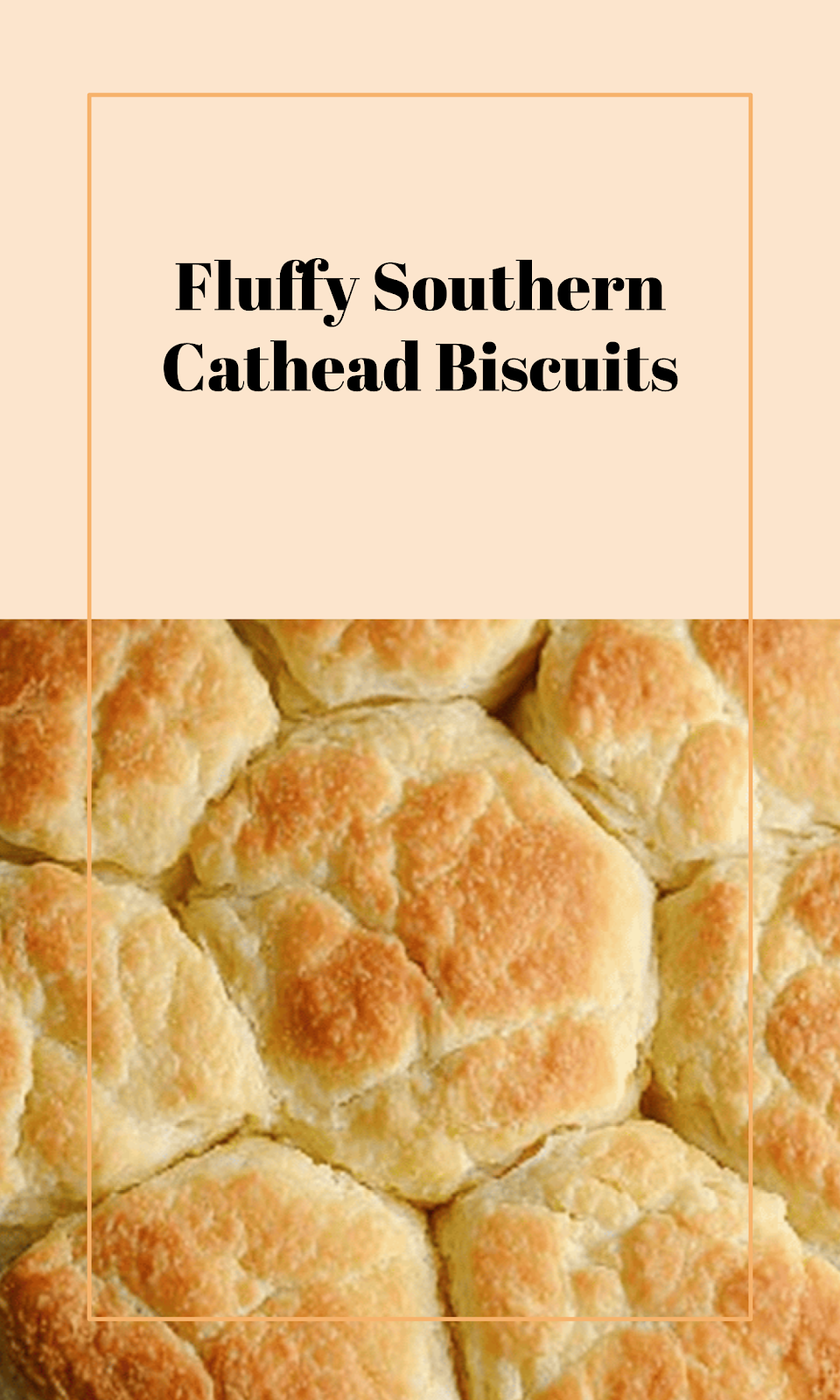 Fluffy Southern Cathead Biscuits Recipe