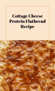 High-Protein Cottage Cheese Flatbread Recipe