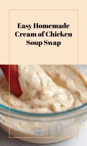 Homemade Cream of Chicken Soup Substitute for Casseroles