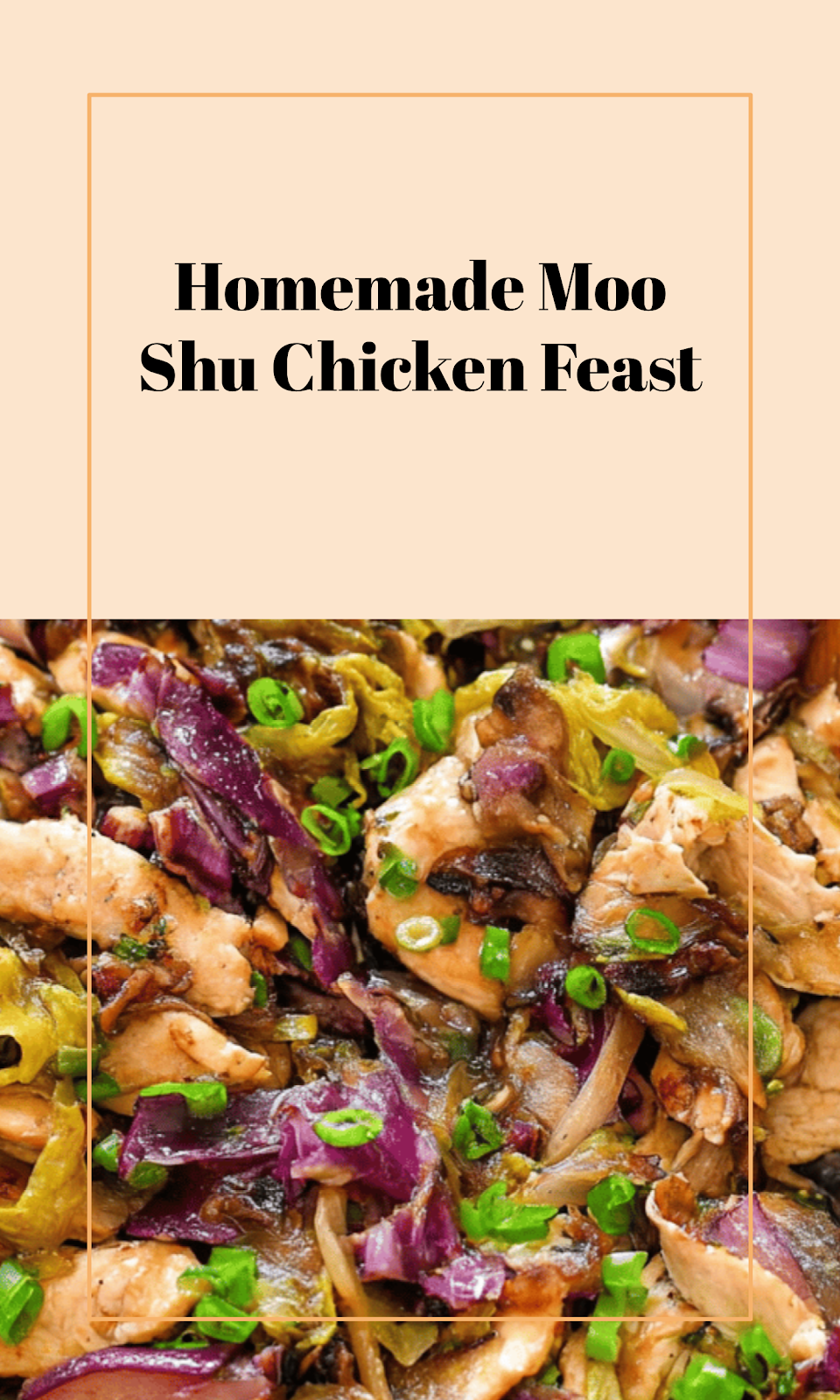 Homemade Moo Shu Chicken Delight