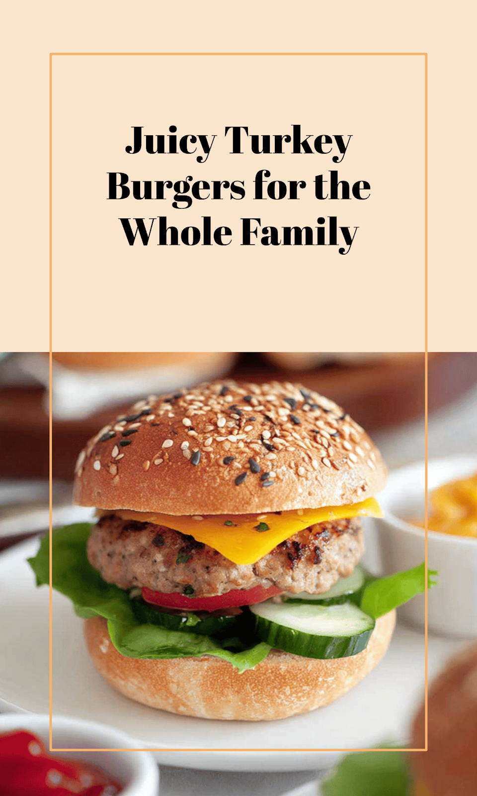 Juicy Turkey Burgers Your Family Will Love