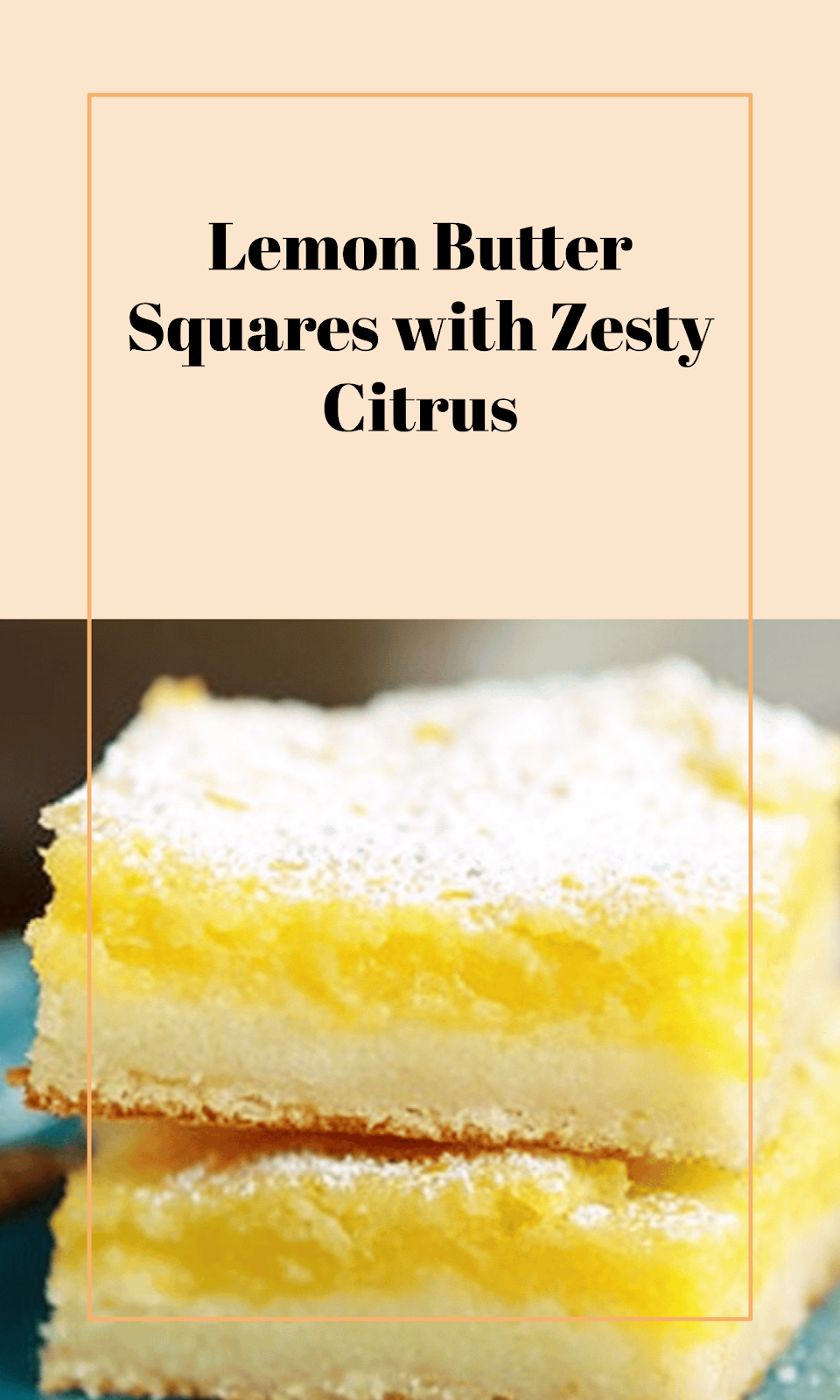 Lemon Butter Squares with Citrus Twist