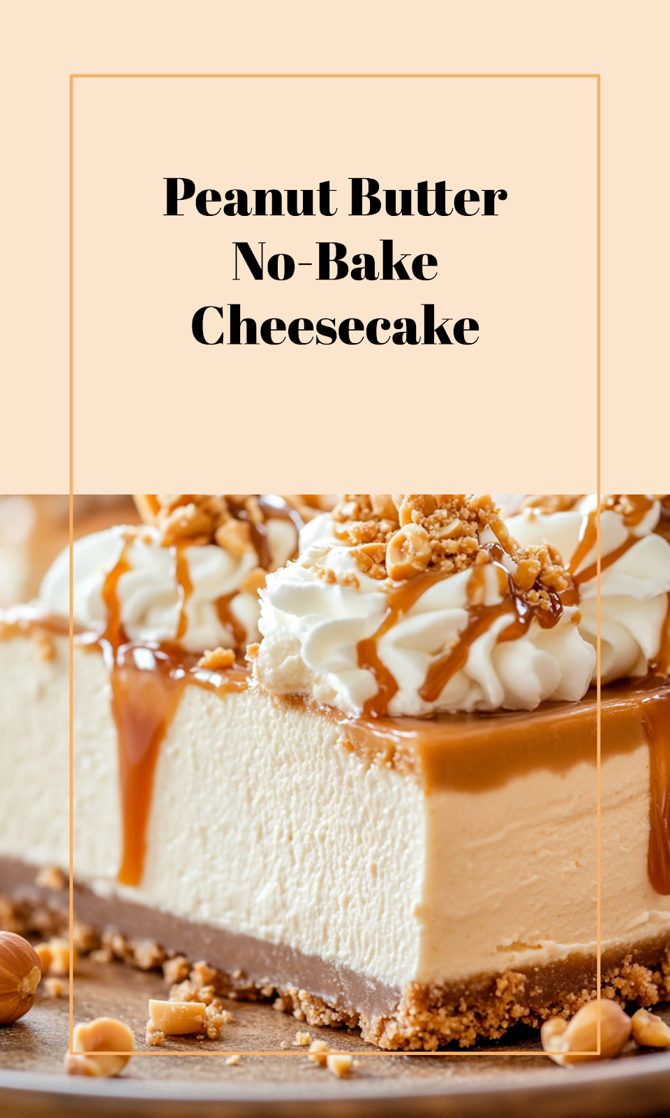 No-Bake Peanut Butter Cheesecake
