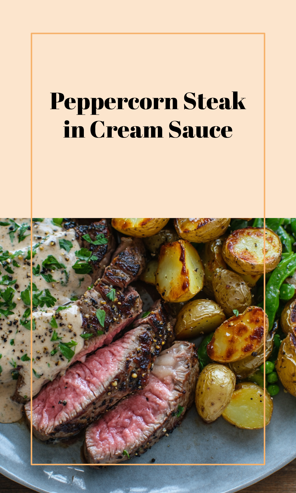 Peppercorn Steak with Creamy Sauce