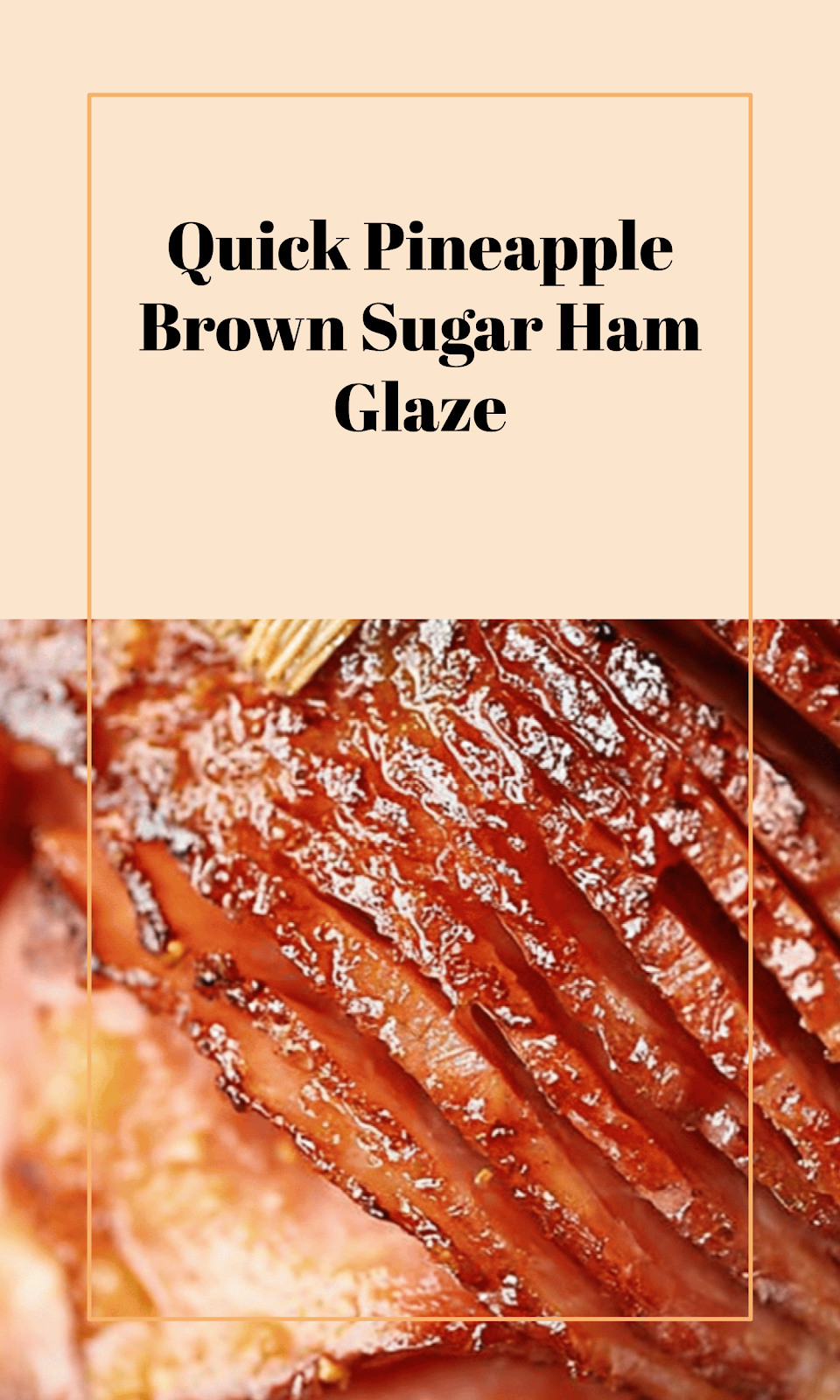 Quick Brown Sugar Pineapple Ham Glaze