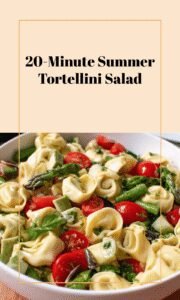 Quick Summer Tortellini Salad in 20 Minutes