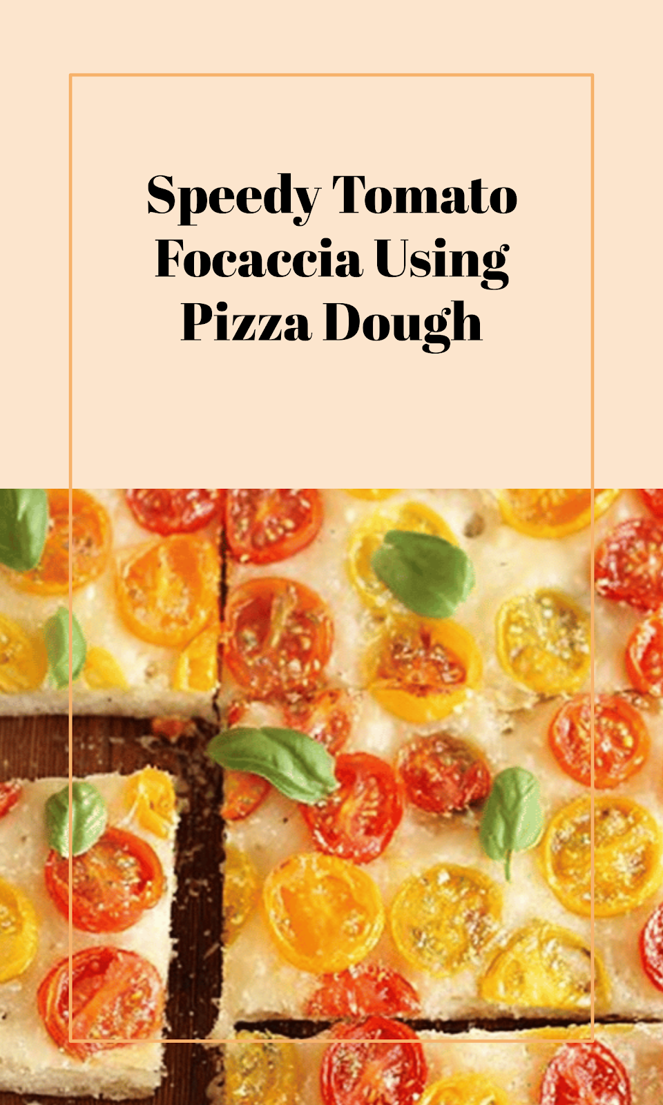 Quick Tomato Focaccia with Pizza Dough