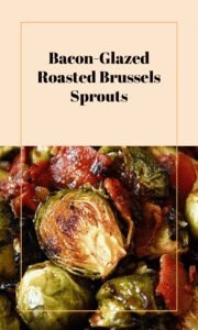 Roasted Brussels Sprouts with Sweet Bacon Dressing