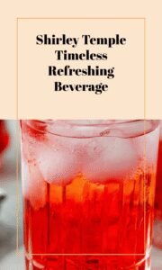 Shirley Temple Classic Refreshing Drink