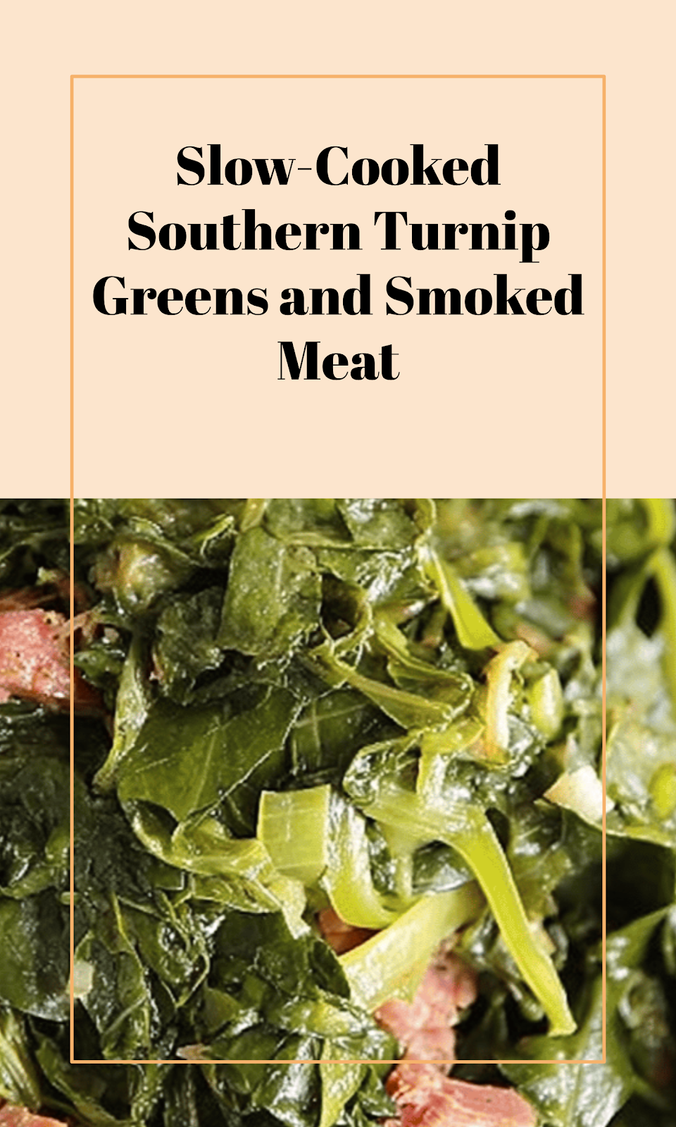 Slow-Cooked Southern Turnip Greens with Smoked Meat