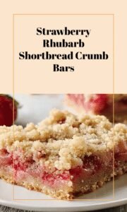 Strawberry Rhubarb Crumb Bars with Buttery Shortbread Crust