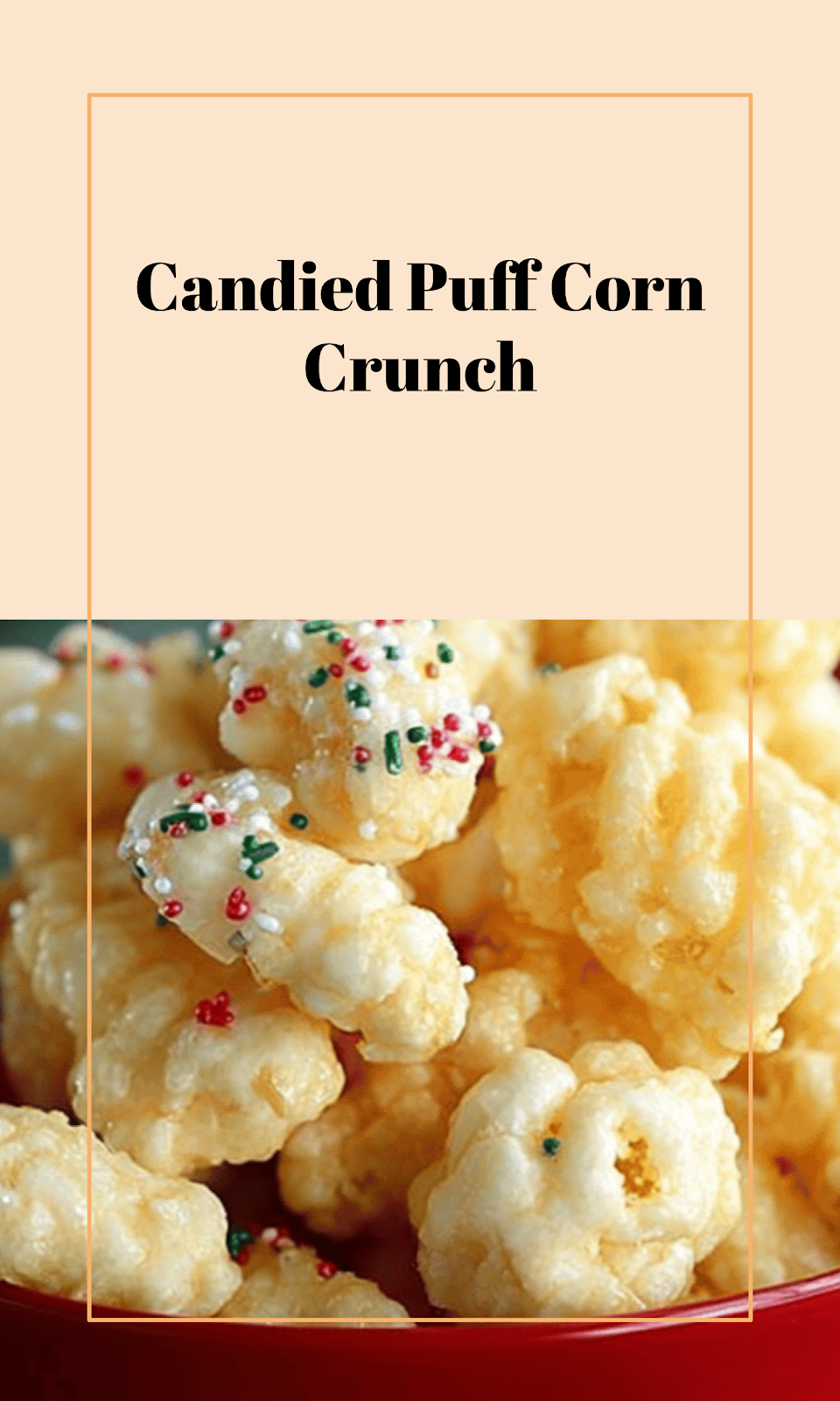 Sweet and Salty Candied Puff Corn Delight