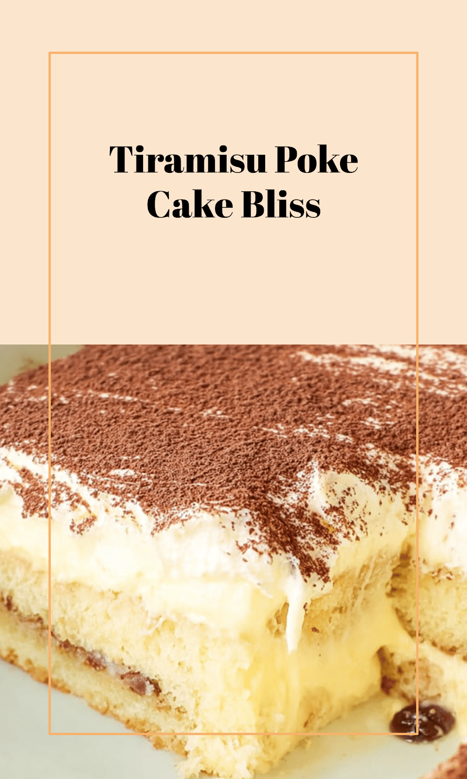 Tiramisu Poke Cake Delight