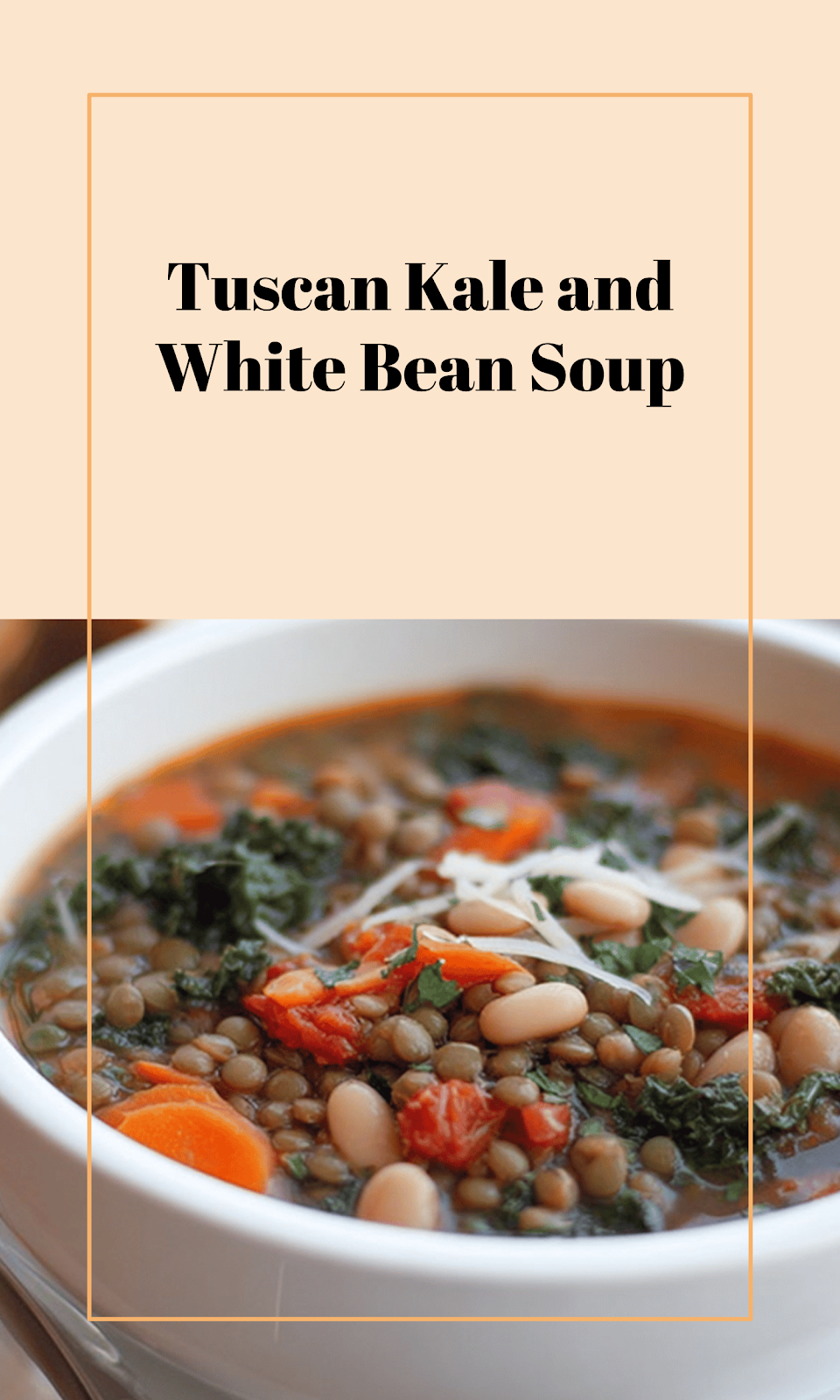 Tuscan White Bean and Kale Lentil Soup