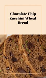 Whole Wheat Chocolate Chip Zucchini Bread