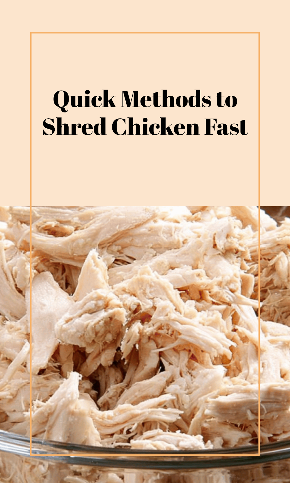 3 Easy Ways to Shred Chicken Quickly