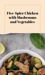 5-Spice Chicken with Mushrooms & Veggies