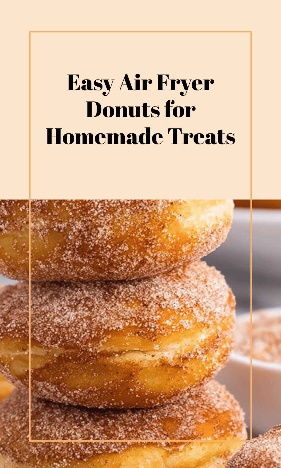 Air Fryer Donut Recipe for Easy Homemade Treats