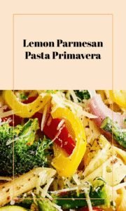 Bright Lemon Parmesan Pasta Primavera