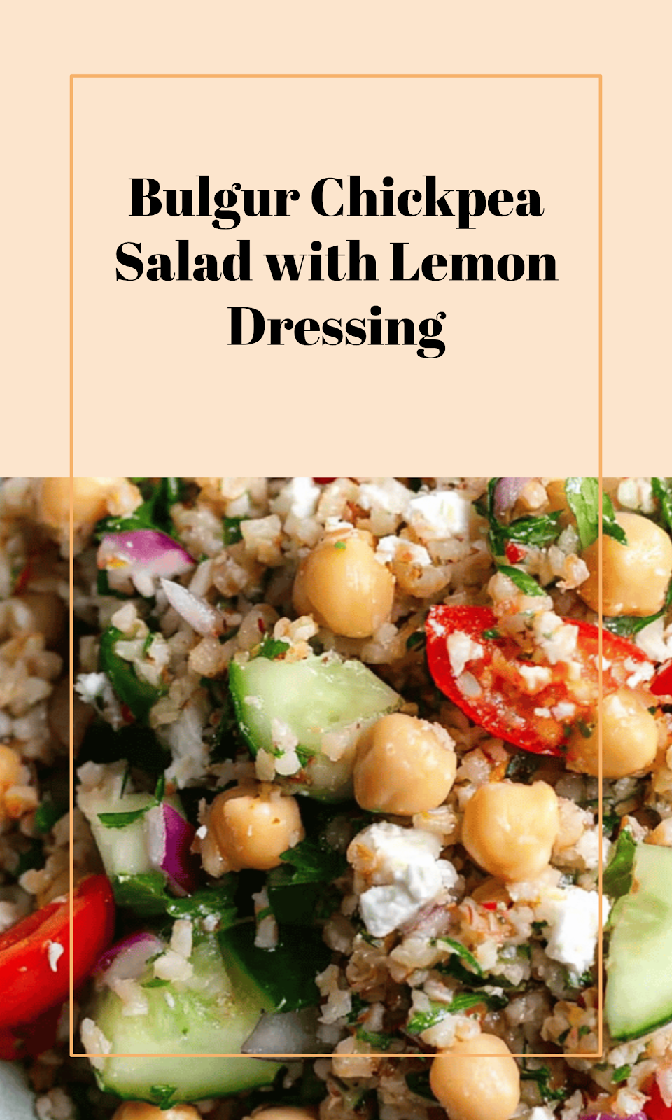 Bulgur Salad with Chickpeas and Lemon Dressing