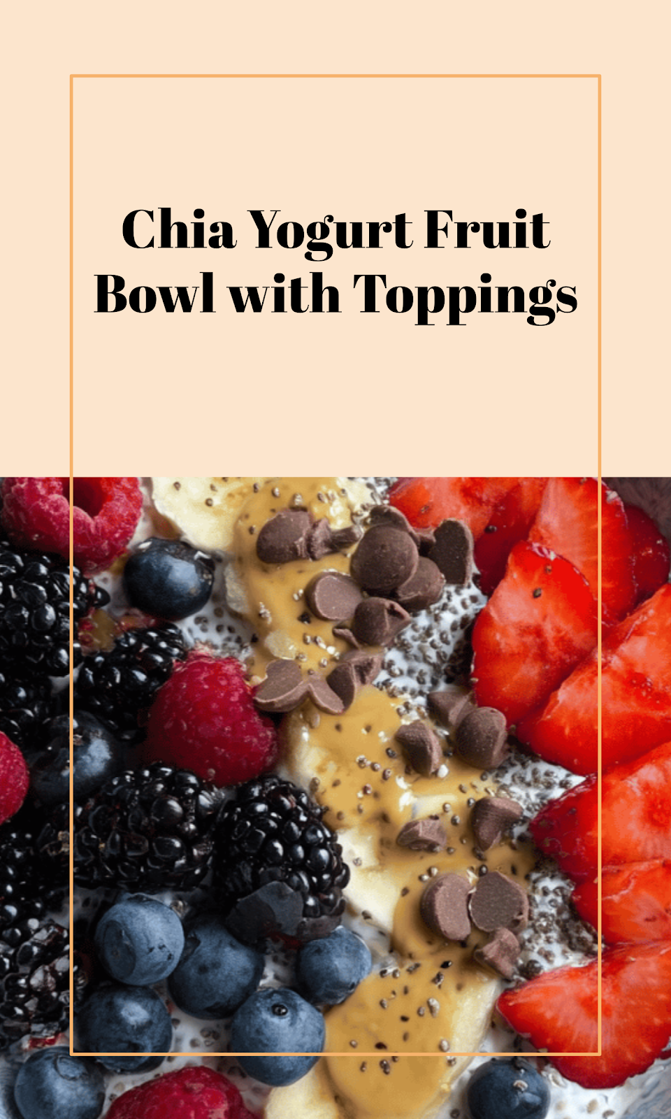 Chia Yogurt Breakfast Bowl with Fruit & Toppings