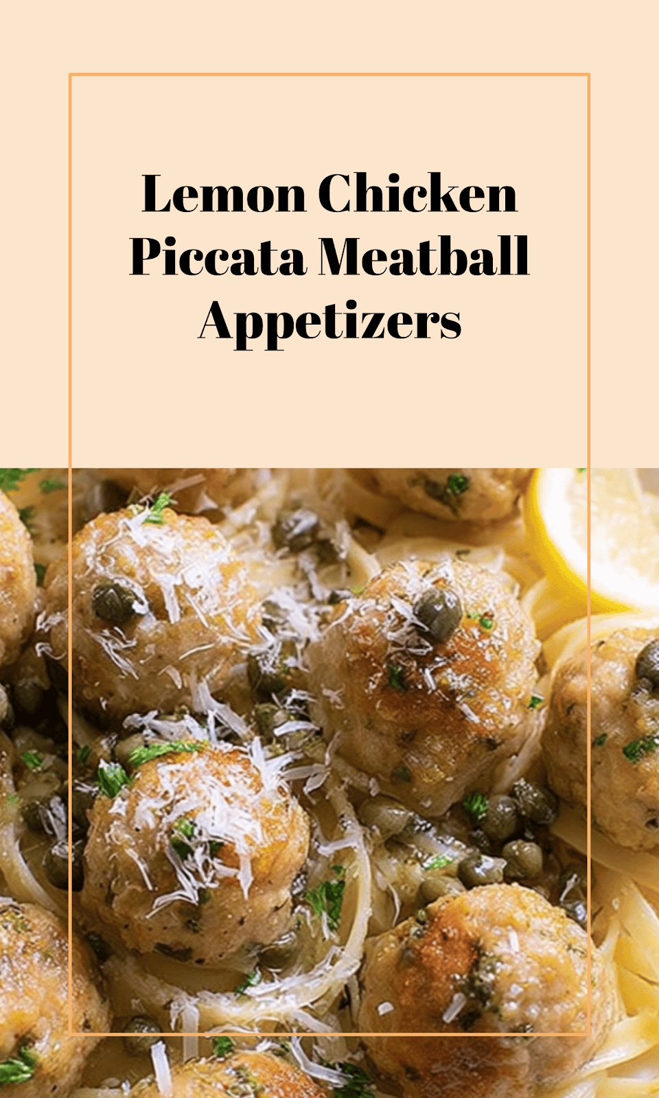 Chicken Piccata Meatball Bites