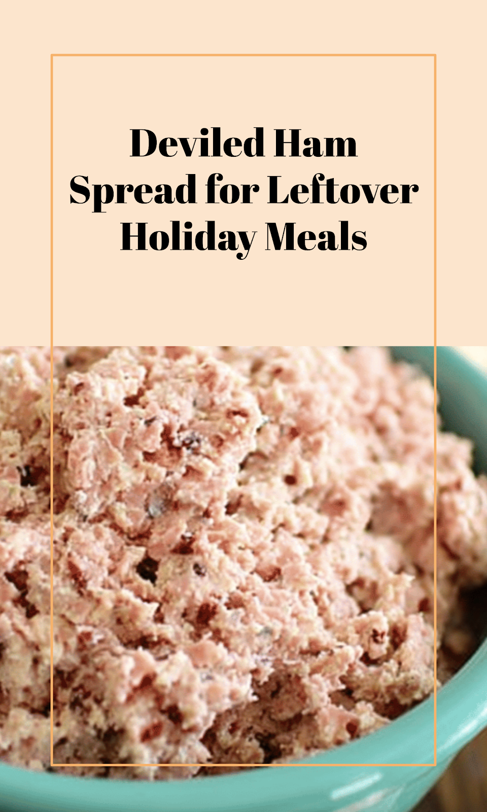 Classic Deviled Ham Spread for Leftovers