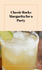 Classic Rocks Margarita Recipe for a Crowd