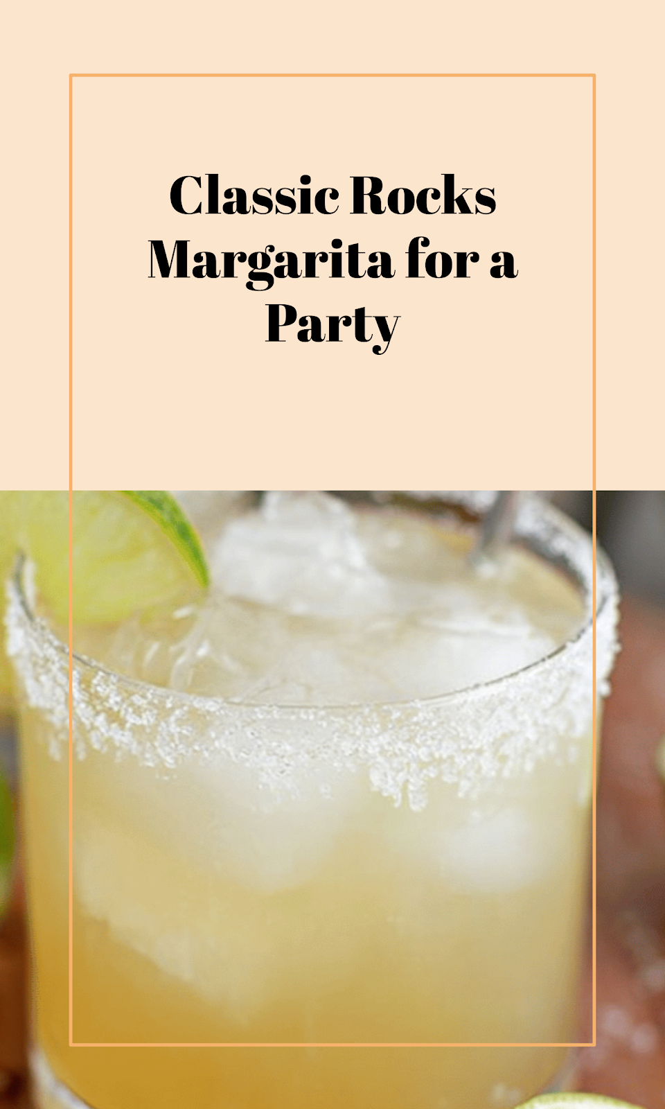 Classic Rocks Margarita Recipe for a Crowd