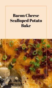 Creamy Bacon Cheese Scalloped Potatoes