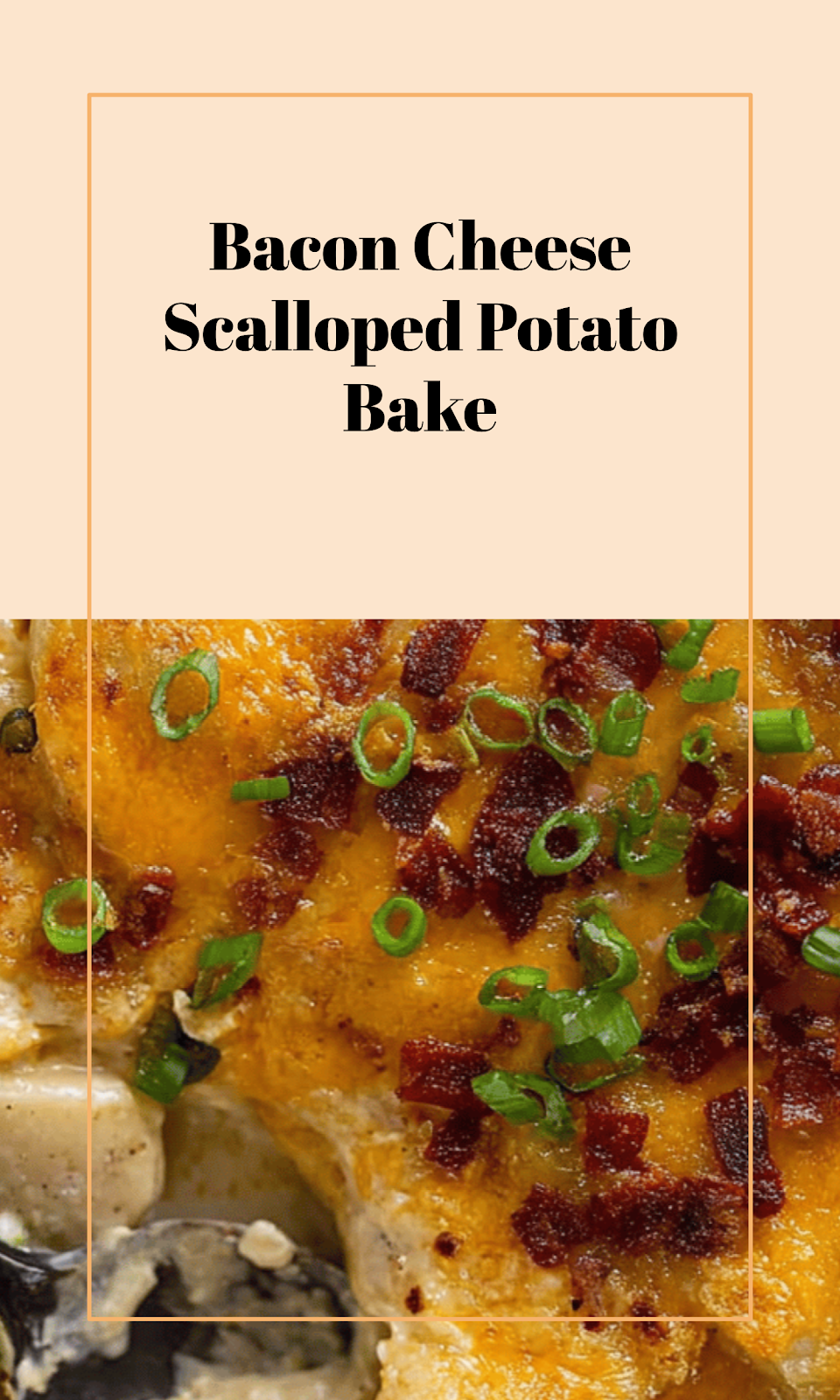 Creamy Bacon Cheese Scalloped Potatoes