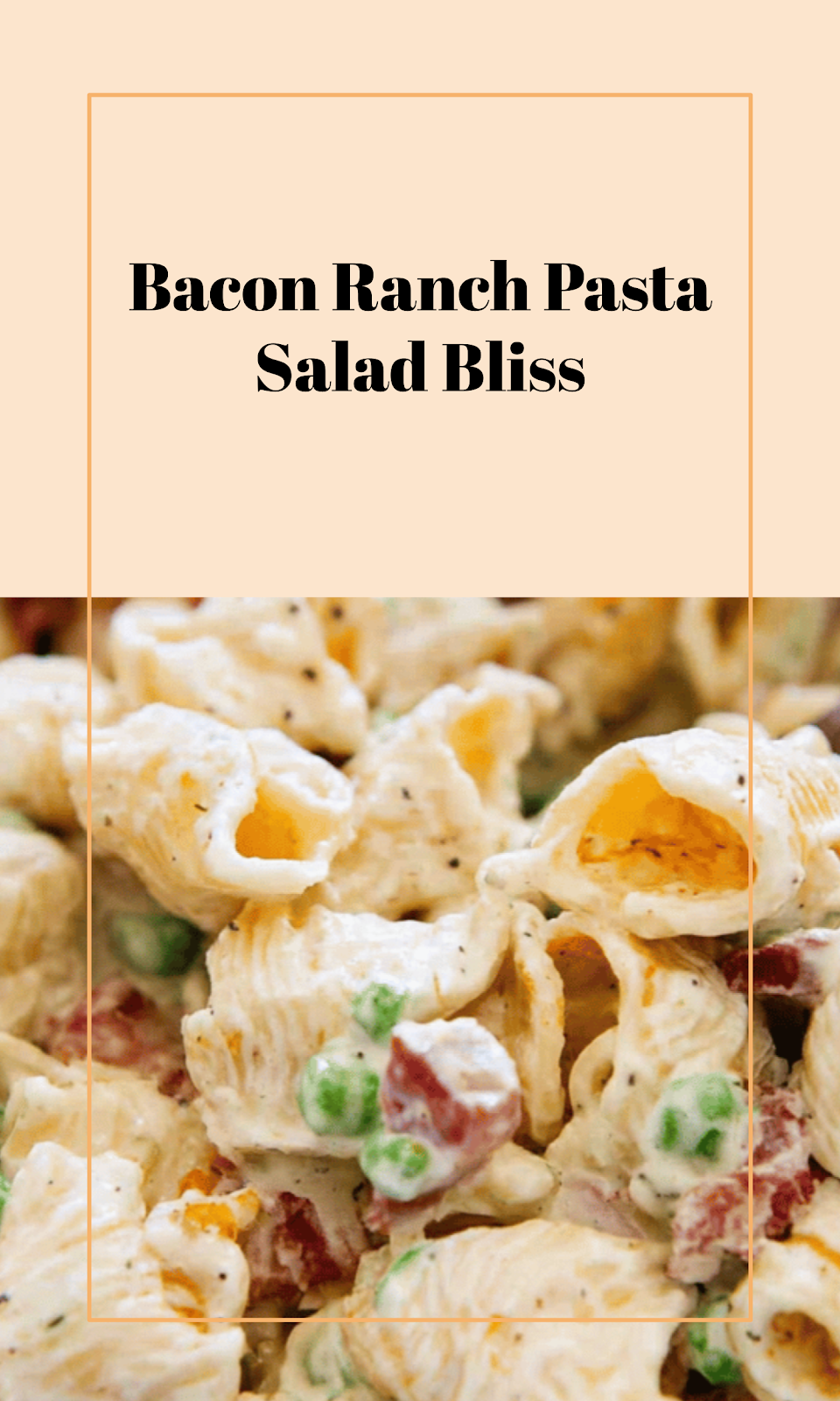 Creamy Bacon Ranch Pasta Salad Delight
